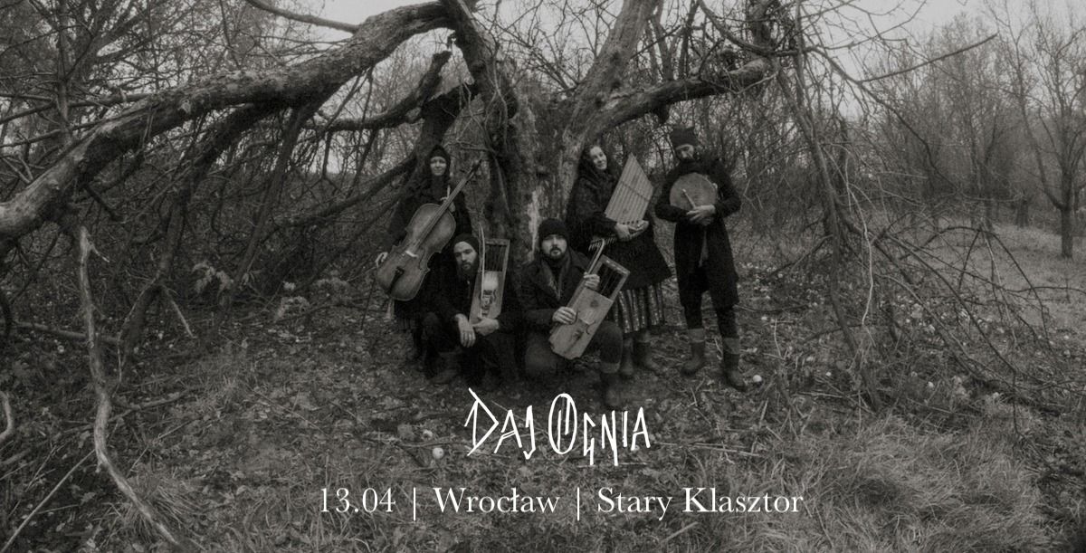 Daj Ognia @ Stary Klasztor | Wroc\u0142aw