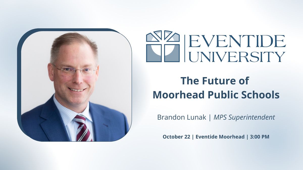 Eventide University - The Future of Moorhead Public Schools