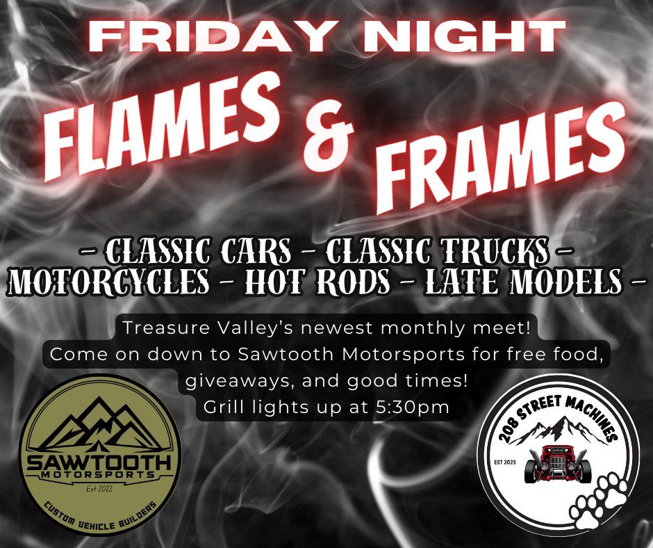 Friday Night Flames & Frames