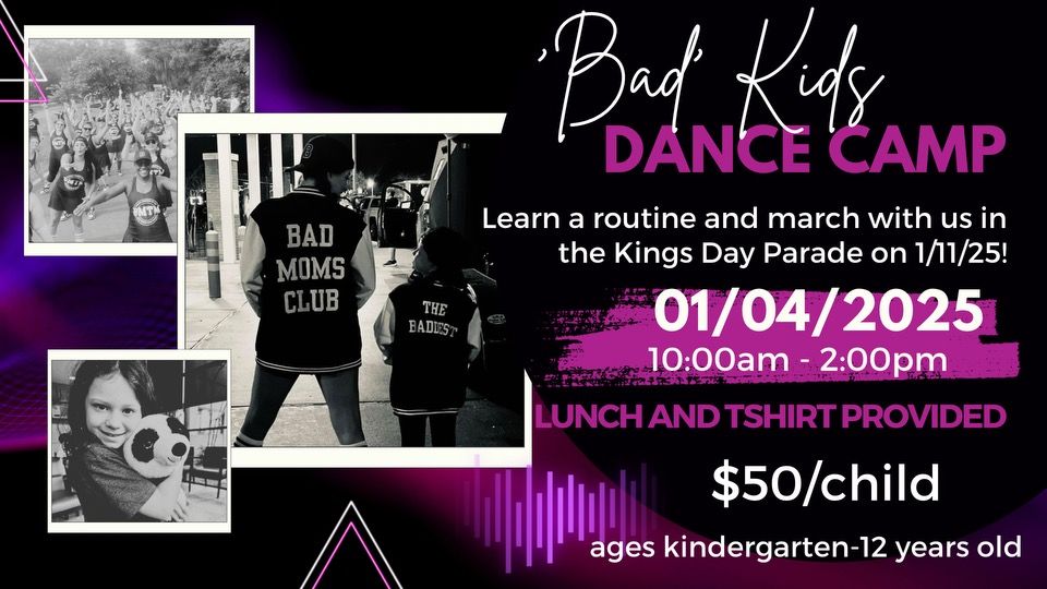 Bad Kids Camp - March with us in the Mande Kings Day Parade!