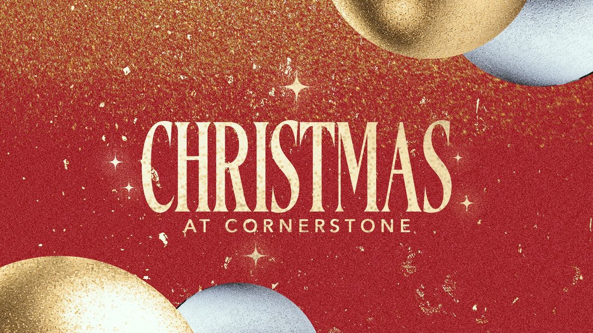 Christmas at Cornerstone