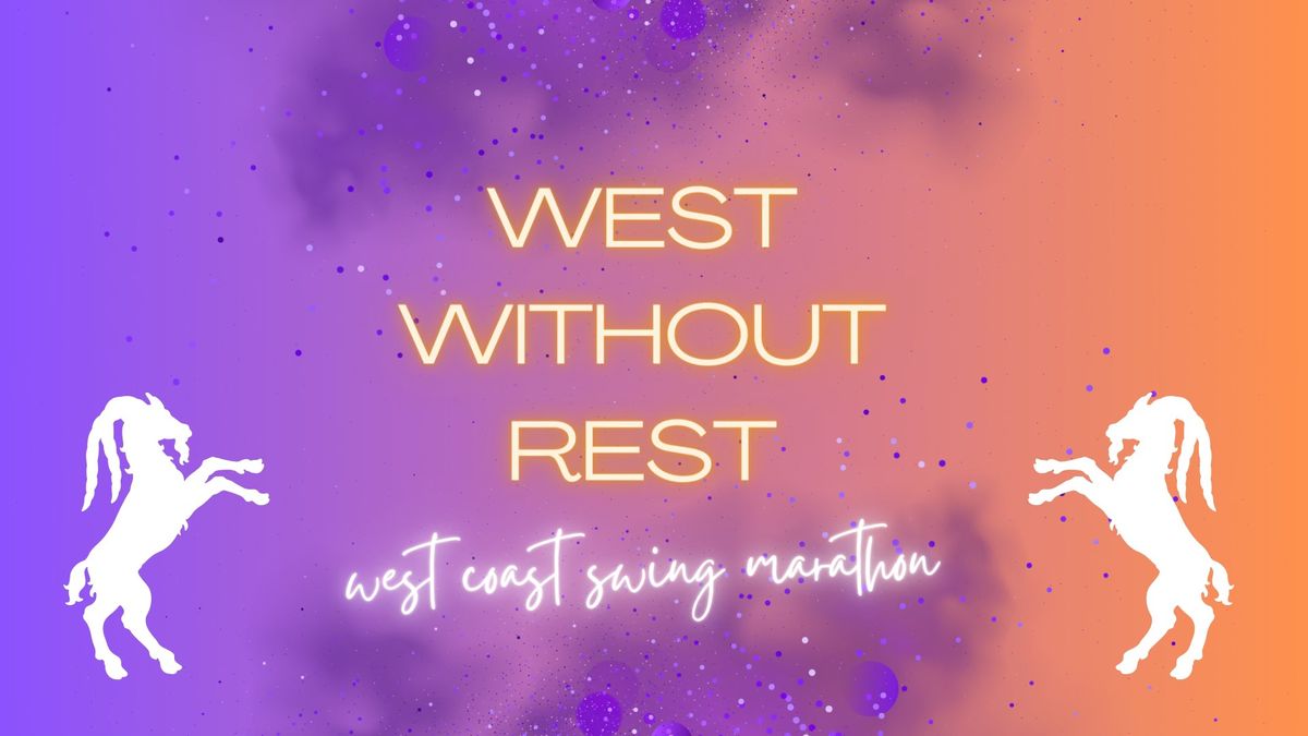 West Without Rest - WCS Marathon | SAVE THE DATE!