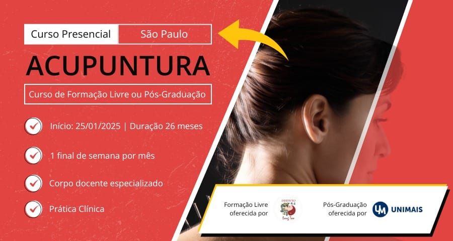 Curso de Forma\u00e7\u00e3o Livre em Acupuntura Tradicional Chinesa e Terapias Complementares - POLO S\u00c3O PAULO