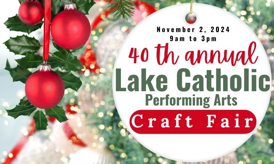 40 th Annual Lake Catholic Craft Fair