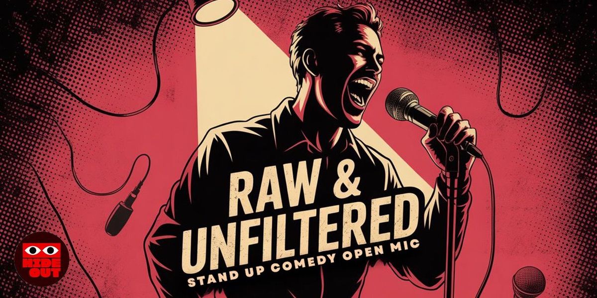 Raw & Unfiltered - A comedy open mic