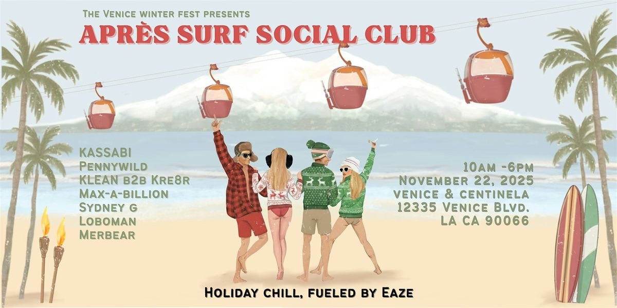 Apr\u00e8s Surf Social Club at the Venice Winter Fest