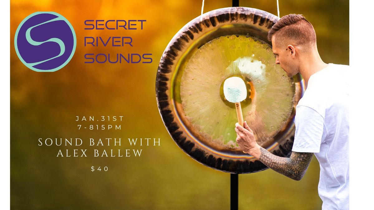 Sound Bath with Alex Ballew of Secret River Sounds