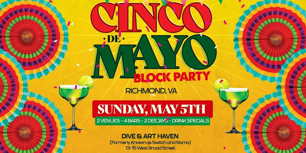 Cinco De Mayo Block Party!