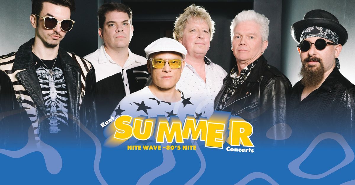 Kent Summer Concerts - Nite Wave 80's Nite