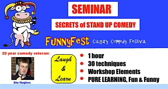 Tuesday, September 15 @ 5 PM - Secrets of Stand Up Comedy Seminar - Calgary