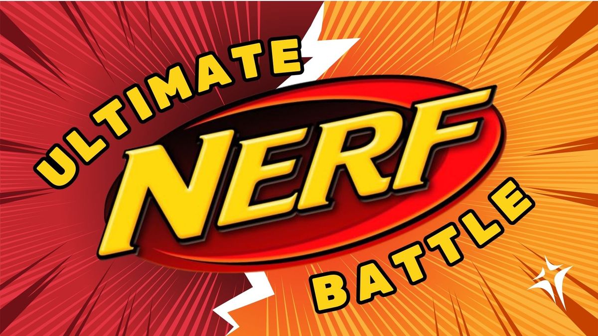 Ultimate Nerf Battle!