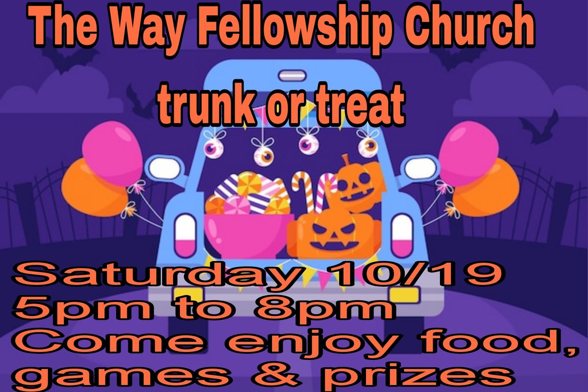 The Way Fellowship Church Trunk or Treat 