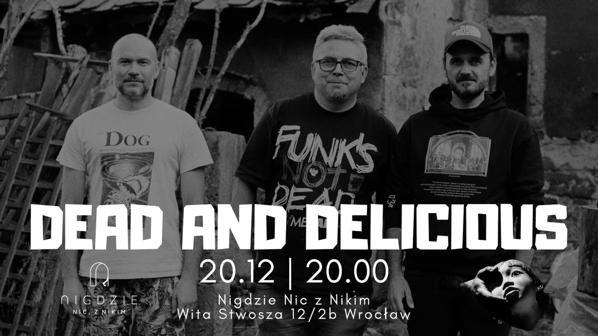 Koncert na \u017cywo | DEAD AND DELICIOUS | Nigdzie Nic z Nikim