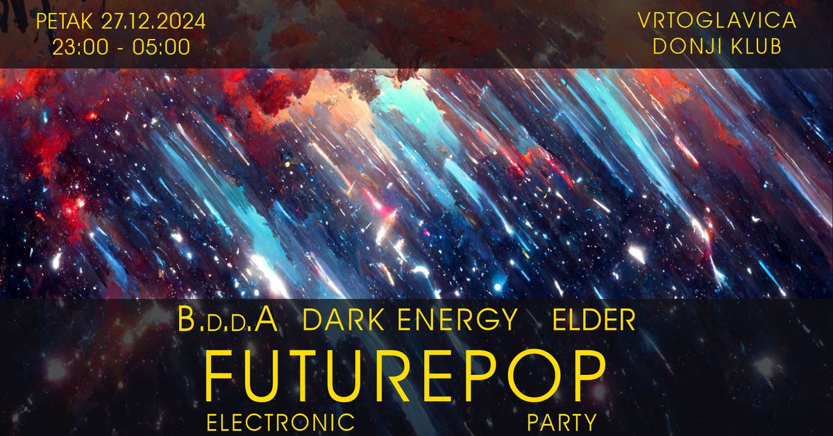 FuturePop Electronic Party - Vrtoglavica, Donji Klub - Petak 27.12.