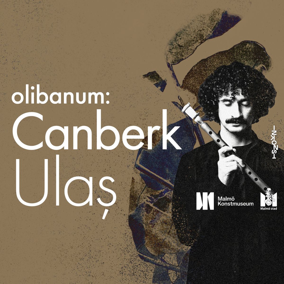 Olibanum: Canberk Ula\u015f | INKONST & Malm\u00f6 Konstmuseum