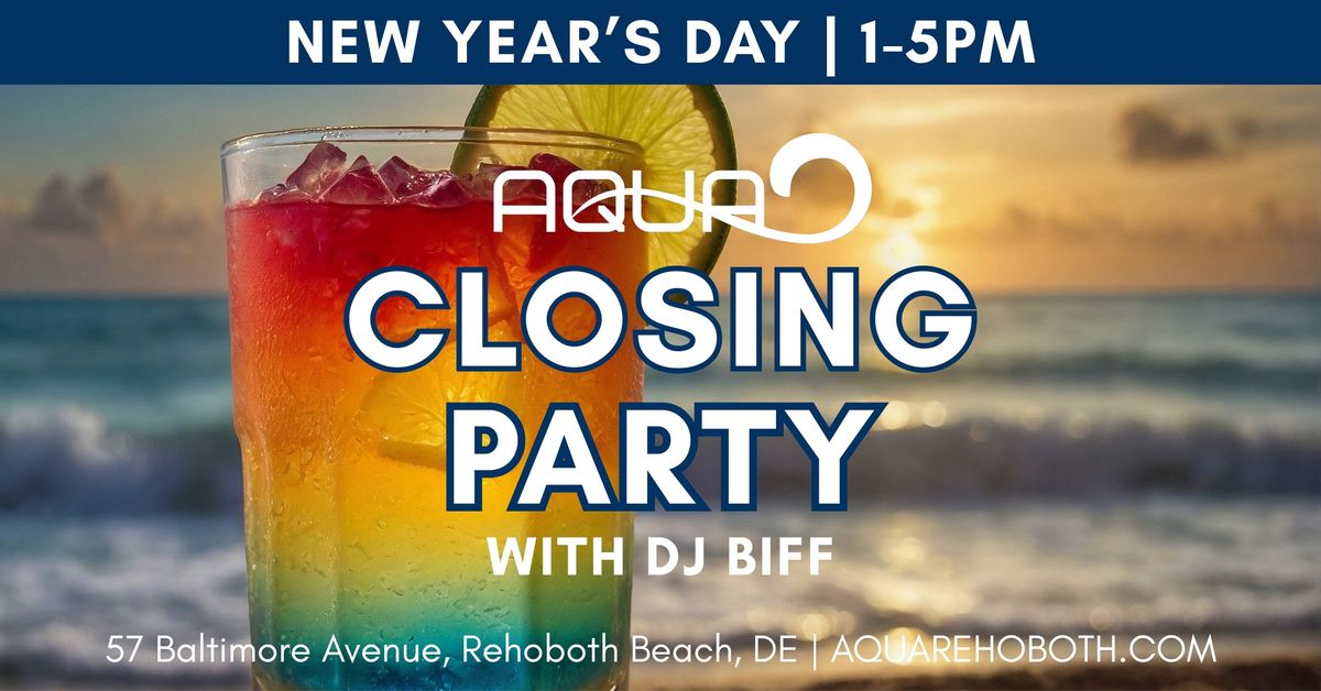 Aqua Closing Party on New Year's Day