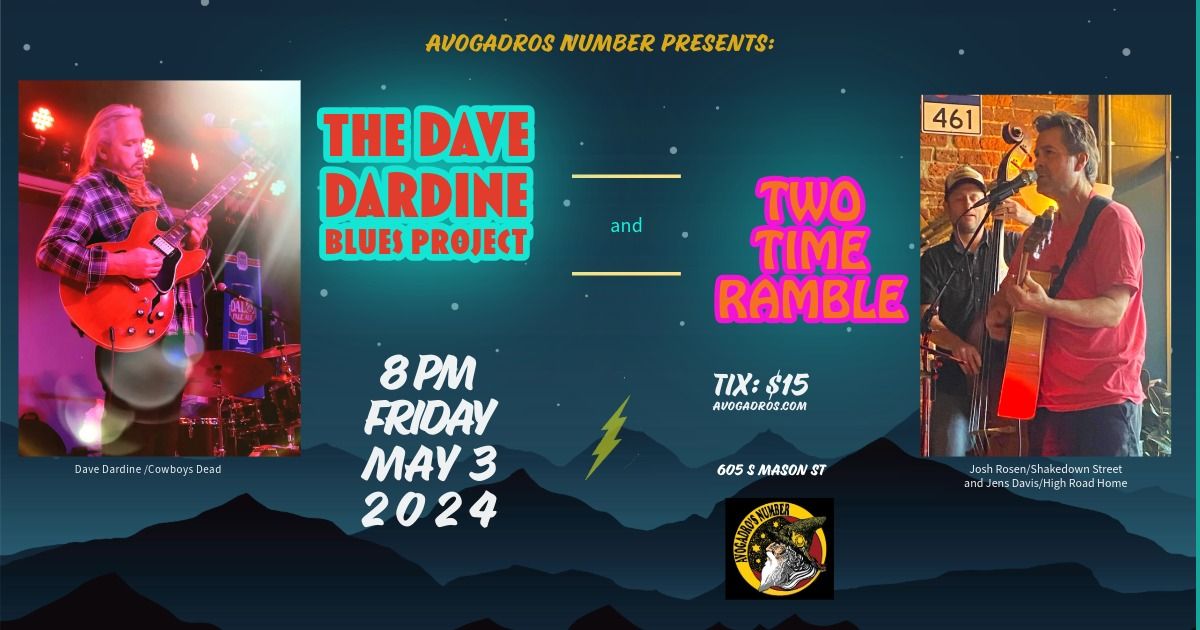 The Dave Dardine Blues Project AND Two Time Ramble