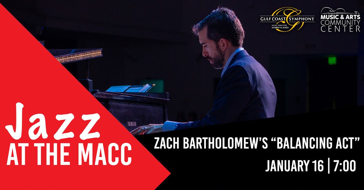 Jazz at the MACC: Zach Bartholomew's "Balancing Act" featuring Benny Bennack