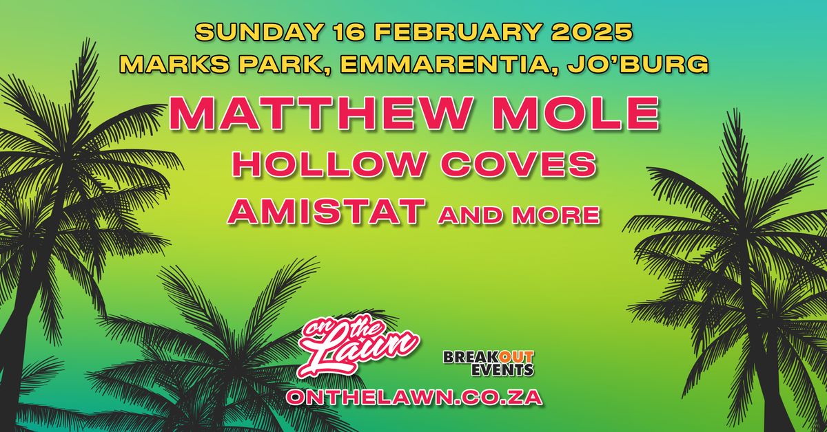 Matthew Mole, Hollow Coves, Amistat live at the Botanic Gardens