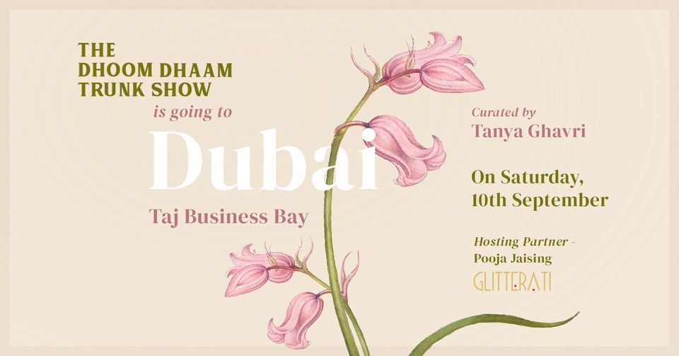 The Dhoom Dhaam Trunk Show- Dubai 2022
