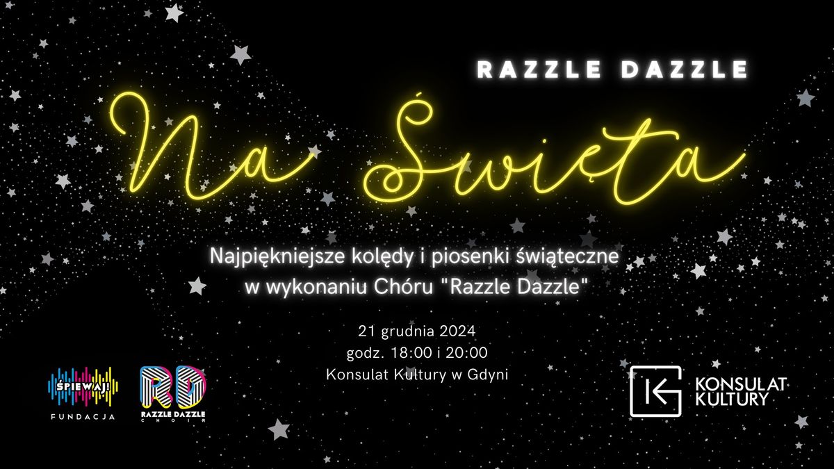 Razzle Dazzle na \u015awi\u0119ta! | koncert \u015bwi\u0105teczny