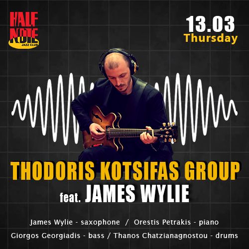 THODORIS KOTSIFAS GROUP \u2013 feat. JAMES WYLIE