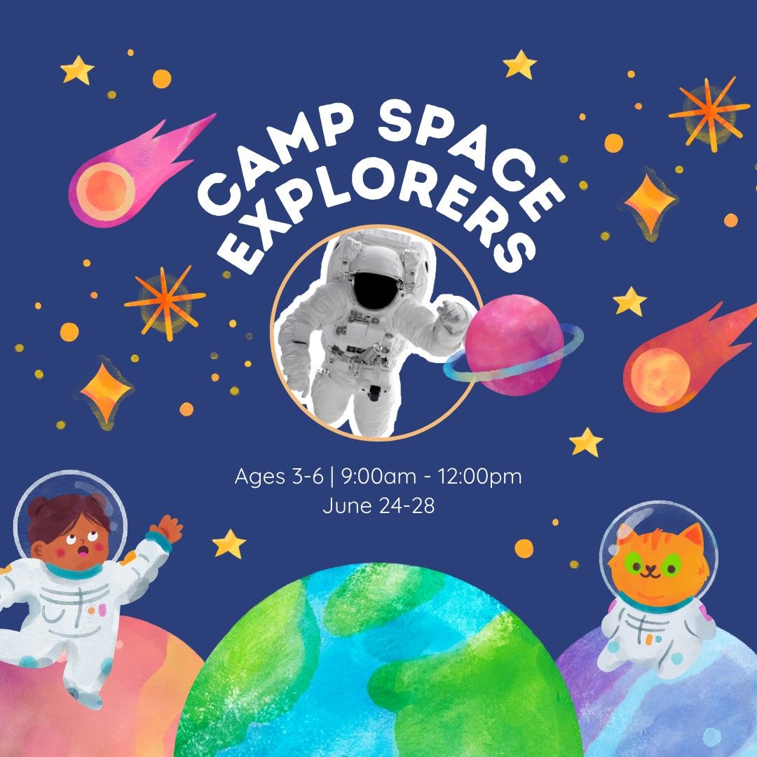  Space Explorers Summer Camp - AGE 3-6 