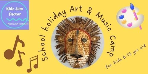 SCHOOL HOLIDAY ART AND MUSIC CAMP