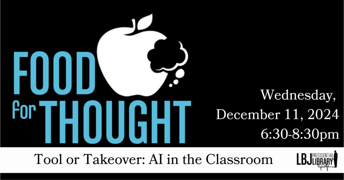 Food for Thought | Tool or Takeover: AI in the Classroom