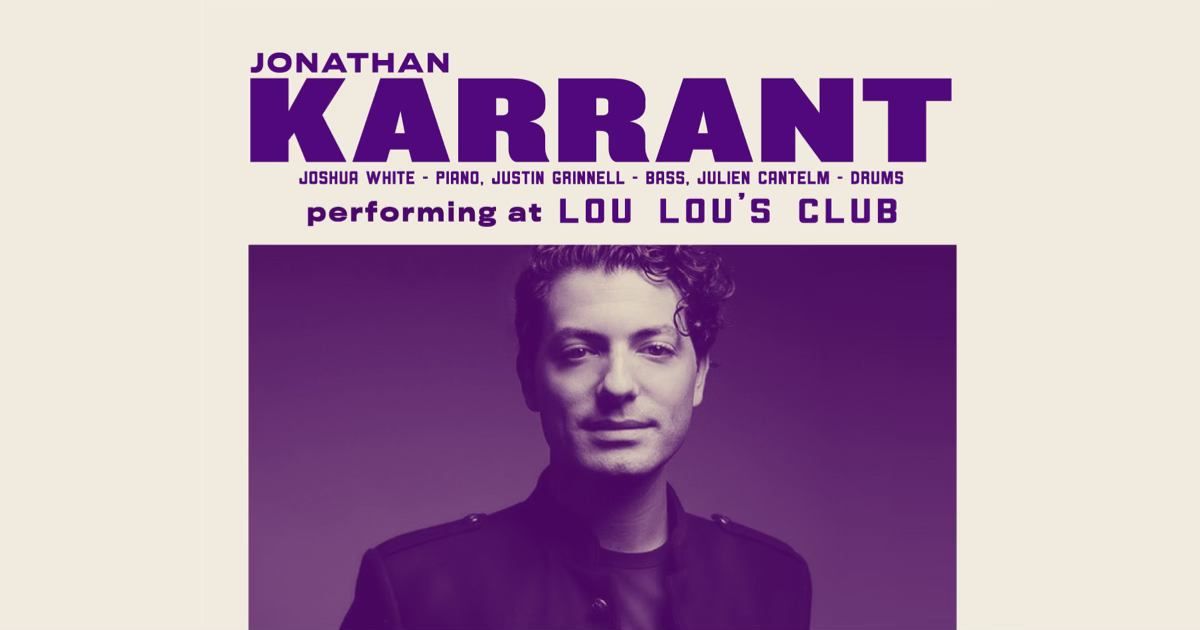 Jonathan Karrant Live at Lou Lou's Club