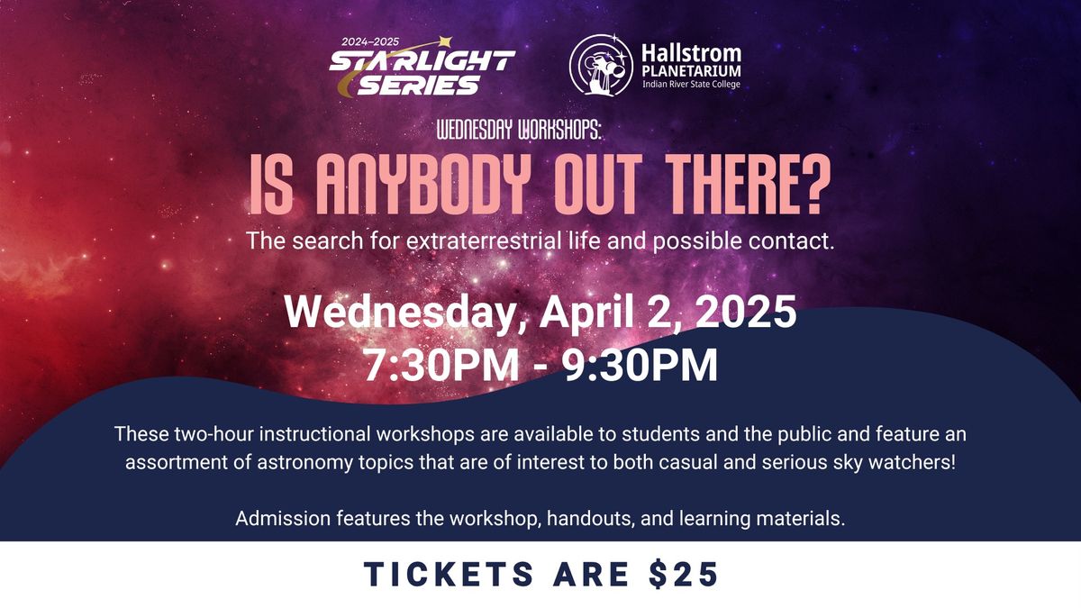 Wednesday Workshops: Is Anybody Out There? presented by the Hallstrom Planetarium