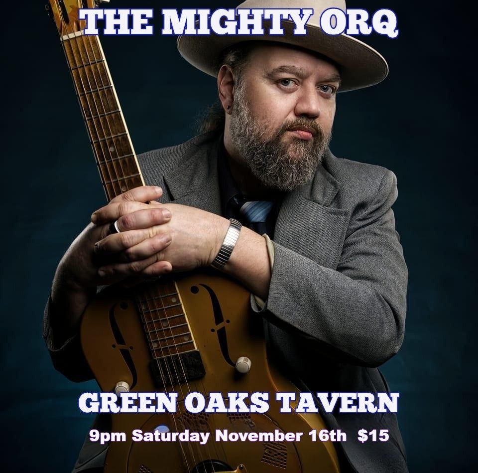 The Mighty Orq Band at Green Oaks Tavern