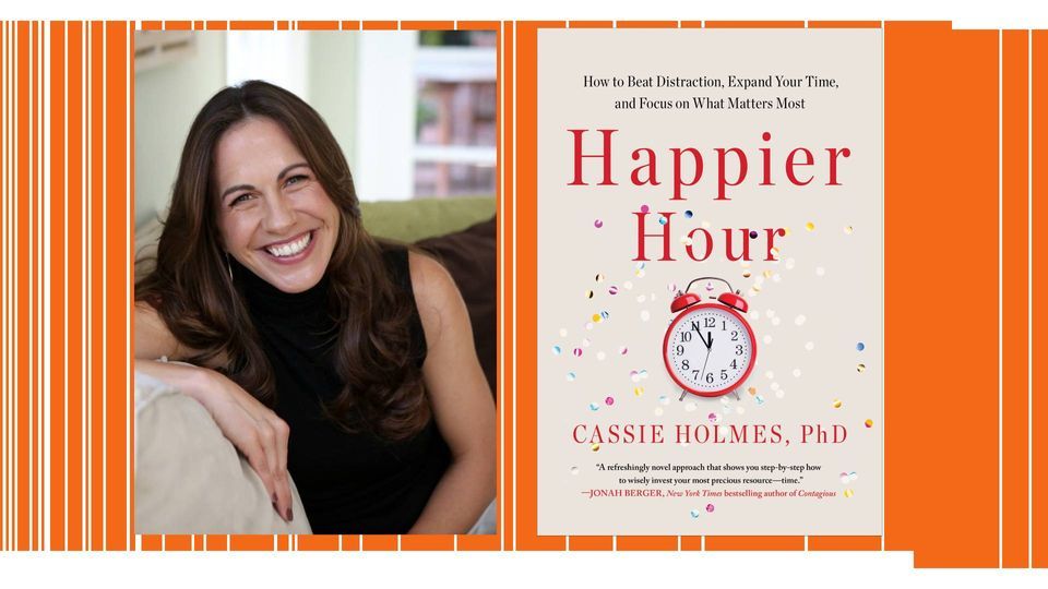 Cassie Holmes Reads and discusses "Happier Hour"