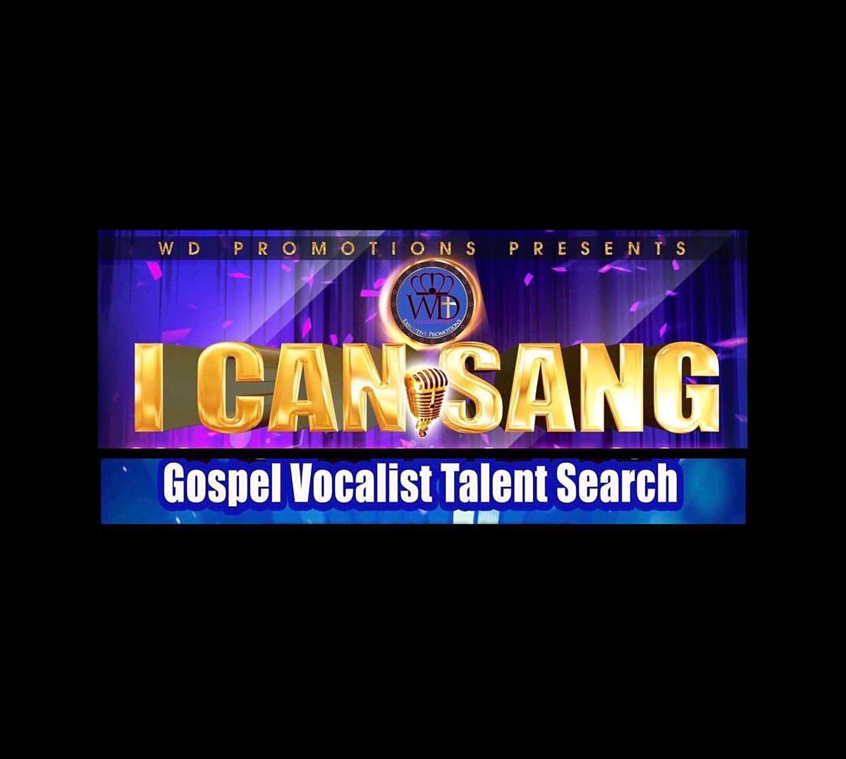 "I CAN SANG" Gospel Vocalist Talent Search 2021