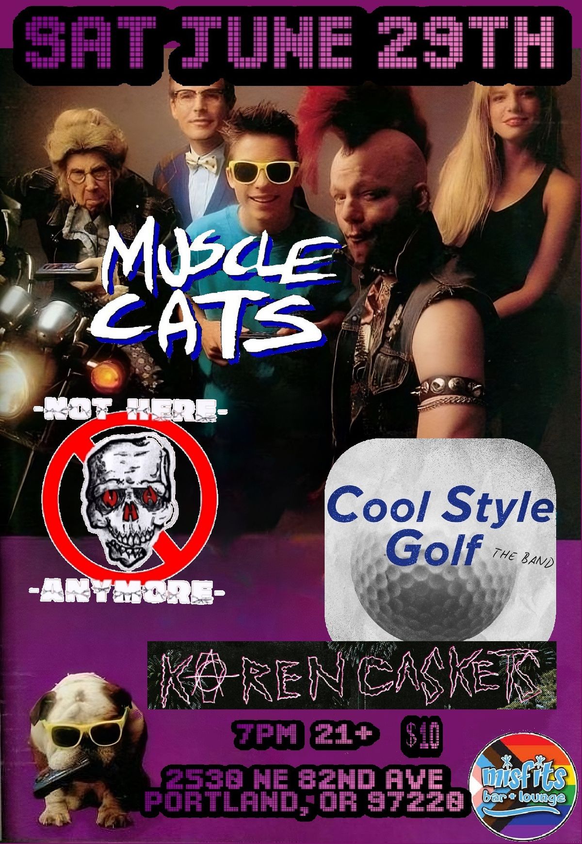 Muscle Cats, Karen Caskets, Not Here Anymore, + Cool Style Golf