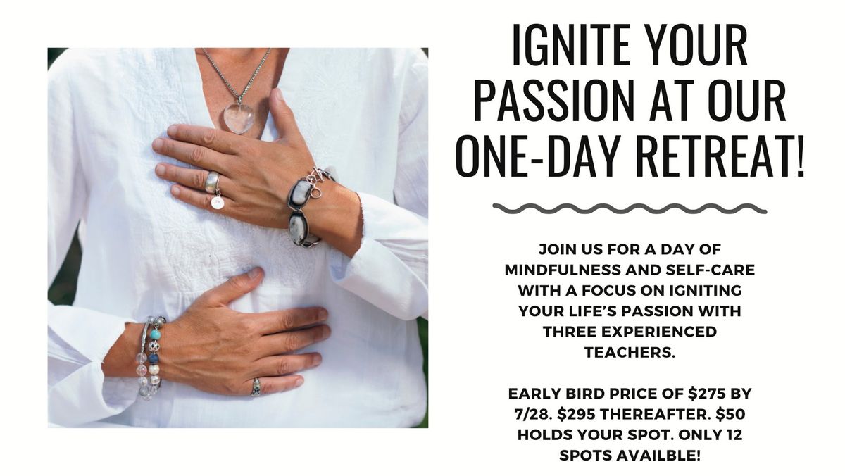 Ignite Your Passion-A 1 Day Retreat 
