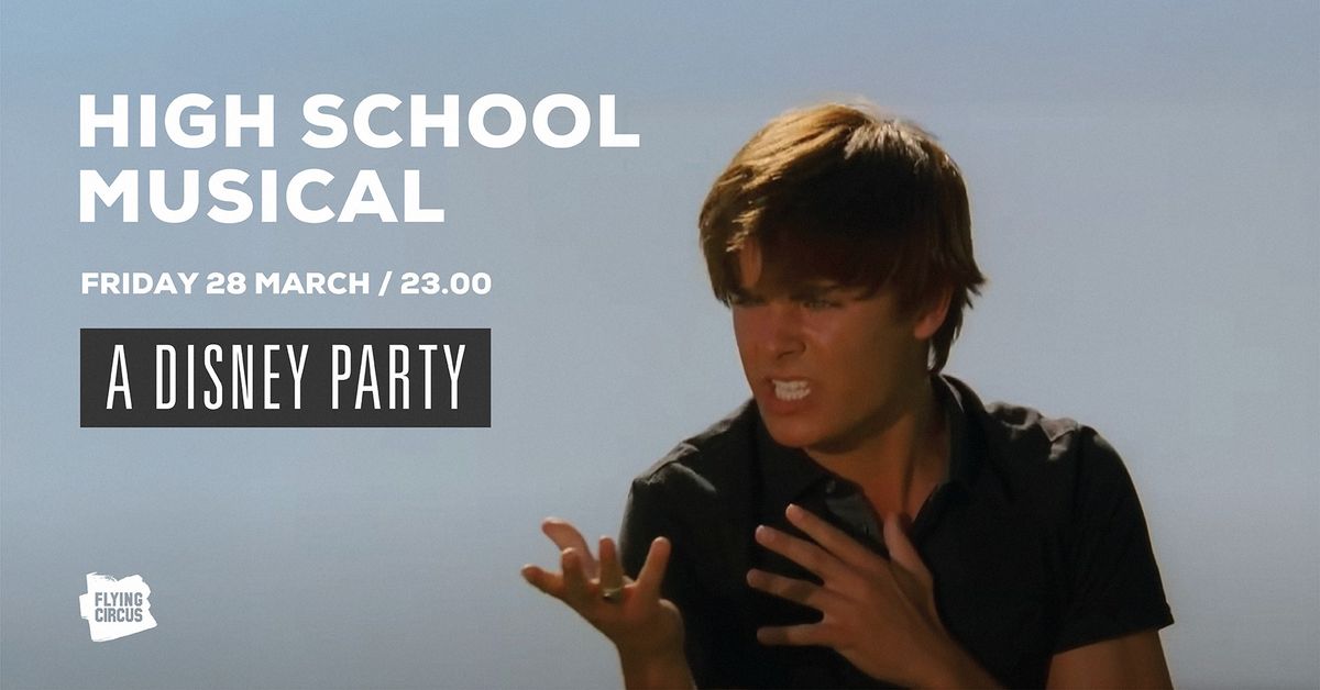 High School Musical \/ A Disney Party