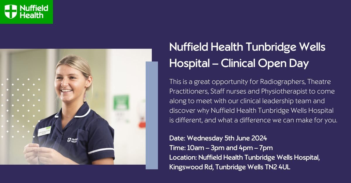 Nuffield Health Tunbridge Wells Hospital \u2013 Clinical Open Day 