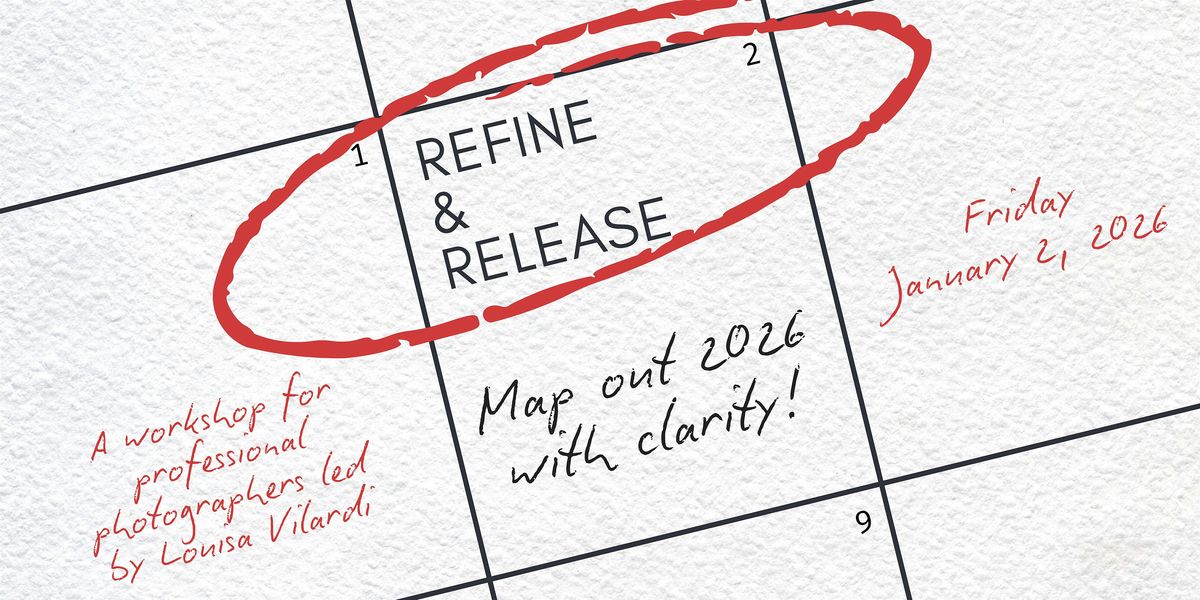 Refine & Release: A 2026 Planning Workshop for Professional Photographers