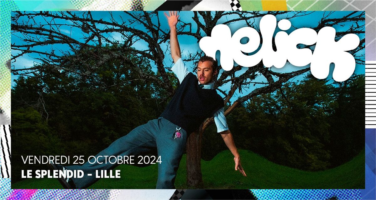 Nelick \u2022 Vendredi 25 octobre 2024 \u2022 Le Splendid, Lille