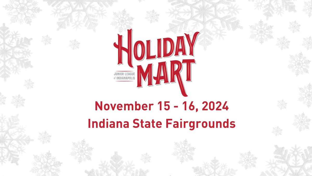 Junior League of Indianapolis 53rd Annual Holiday Mart