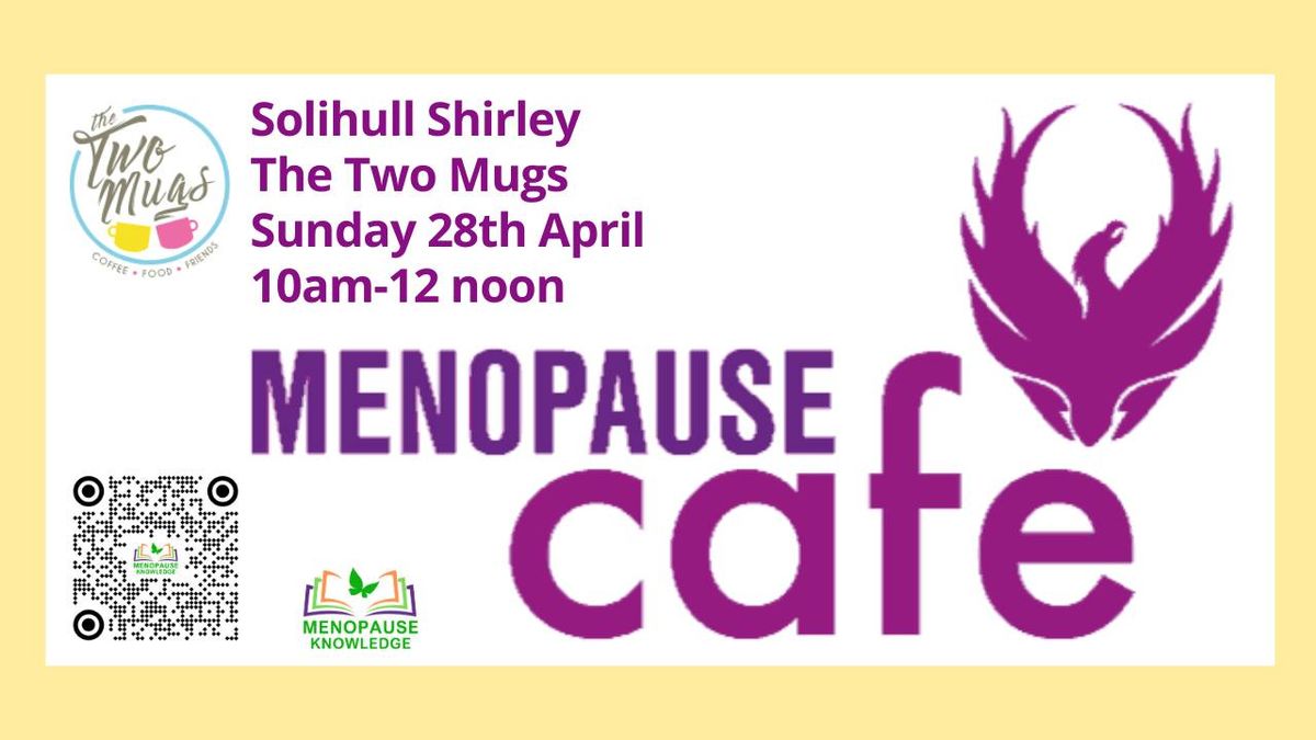 Menopause Caf\u00e9 - The Two Mugs - Shirley - Solihull