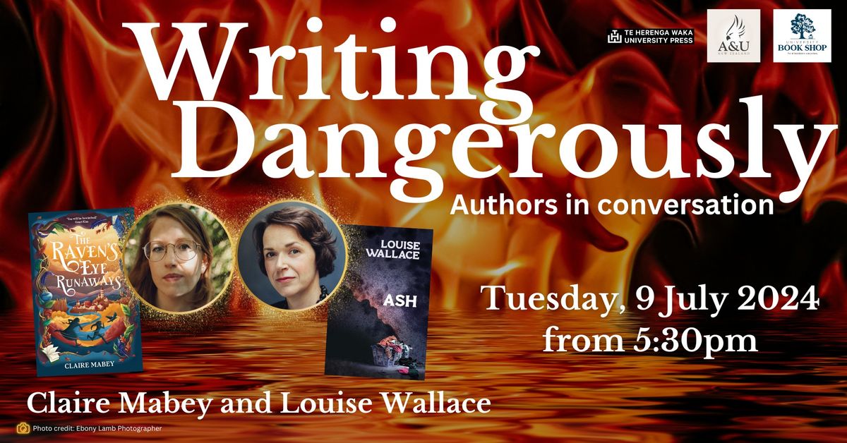 Writing Dangerously - Claire Mabey & Louise Wallace