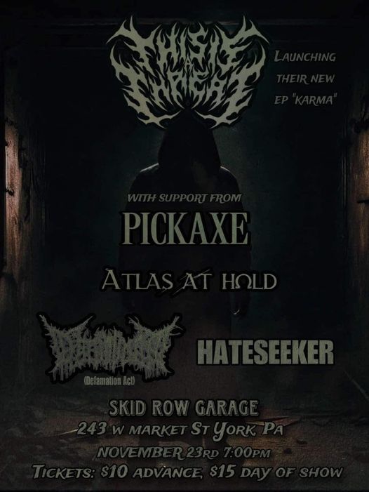 This is a Threat, Pickaxe (DC), Atlas at Hold, Defamation Act, Hateseeker at Skid Row Garage