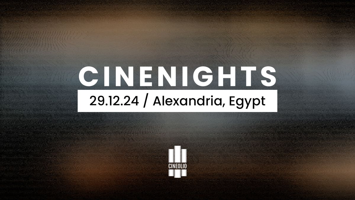 Cineolio's Cinenights \/ Alexandria