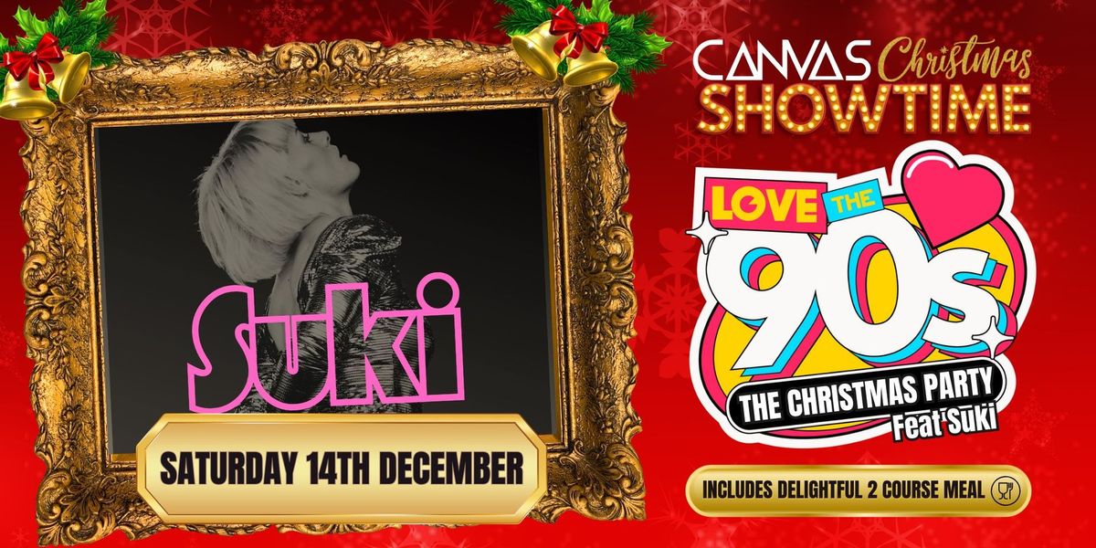 I LOVE THE 90'S ft SUKI SOUL - Canvas Christmas Showtime