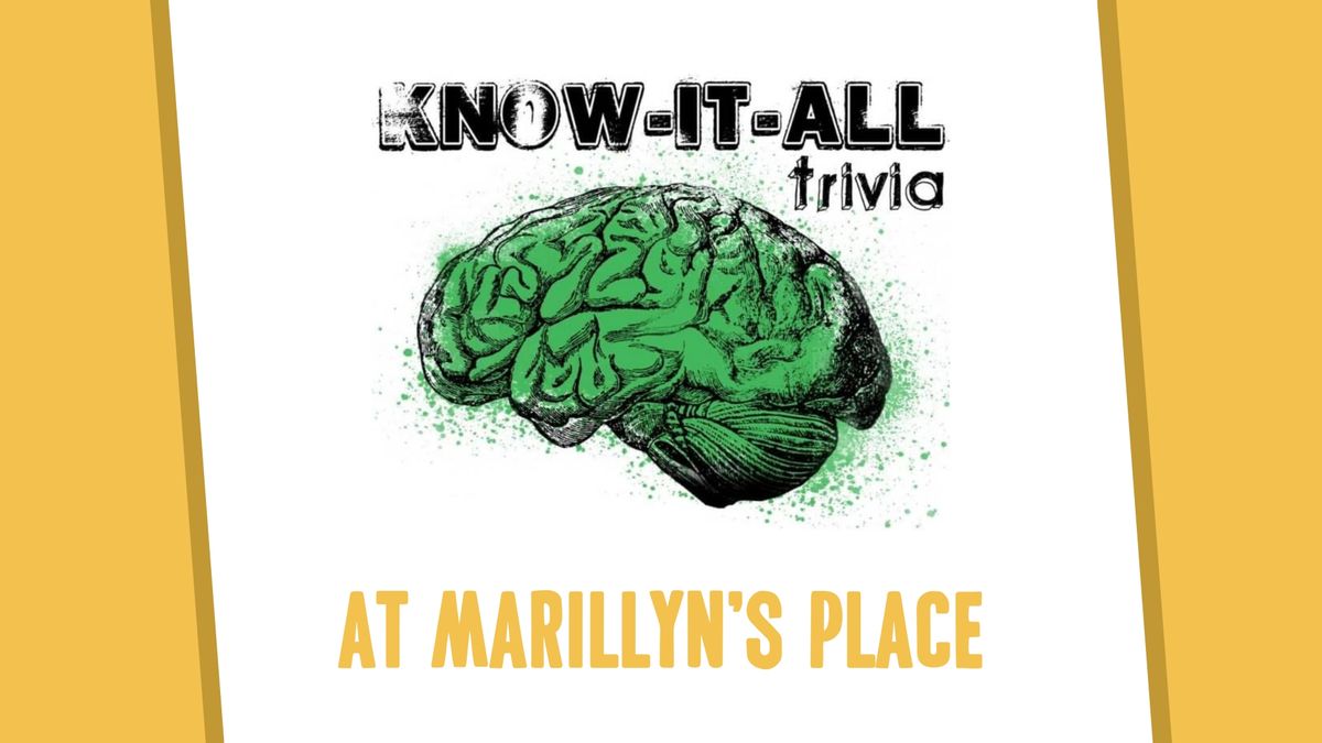 Know-It-All Trivia at Marilynn's Place