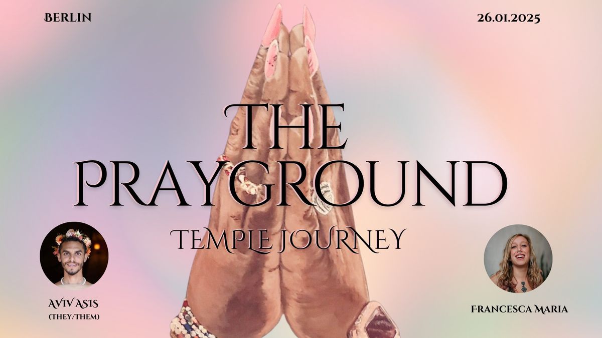 The Prayground - Temple Journey