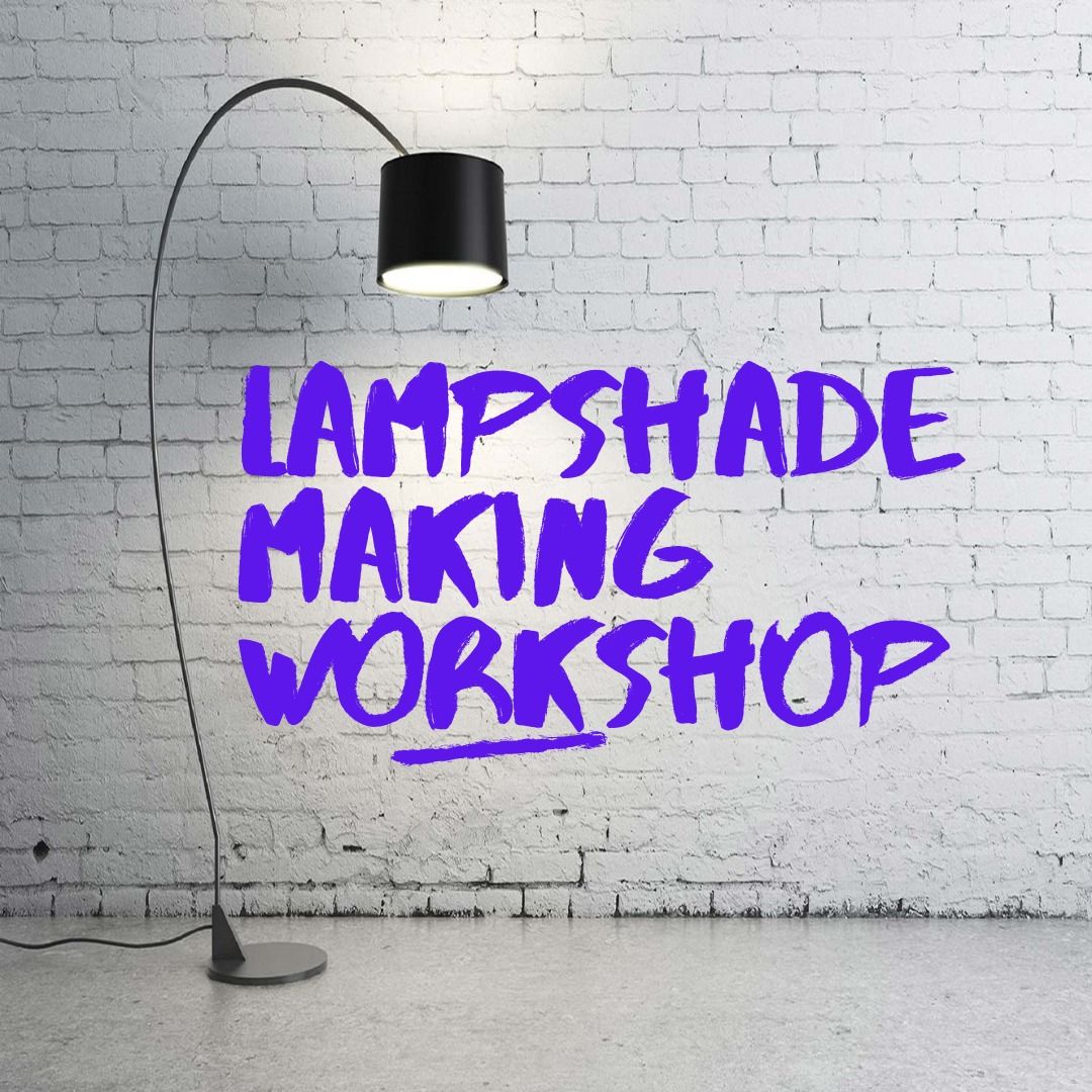 Drum Lampshade Making Workshop 18th Feb