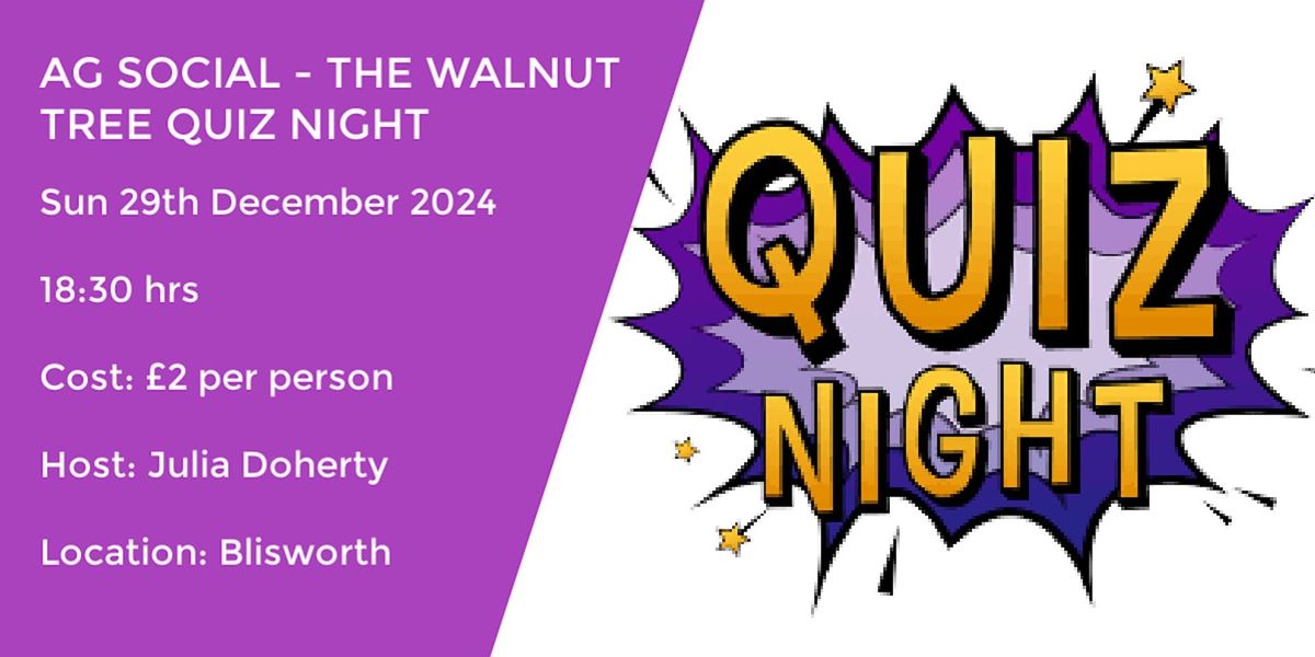 AG SOCIAL - THE WALNUT TREE QUIZ NIGHT